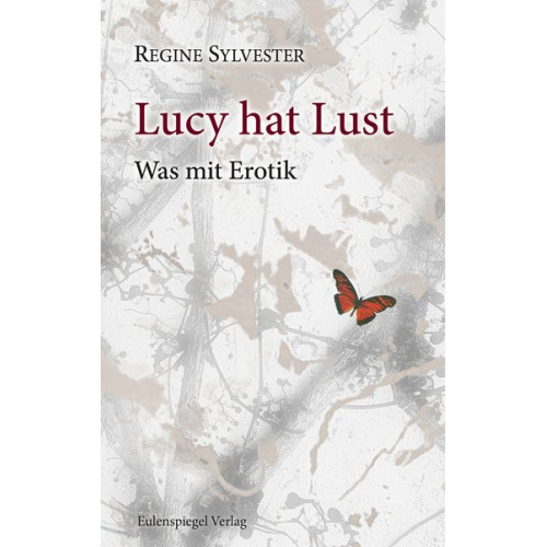 Regine Sylvester - Lucy hat Lust