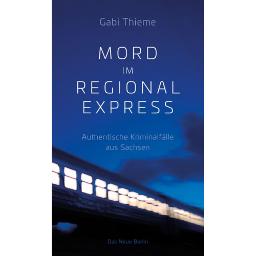 Gabi Thieme - Mord im Regionalexpress