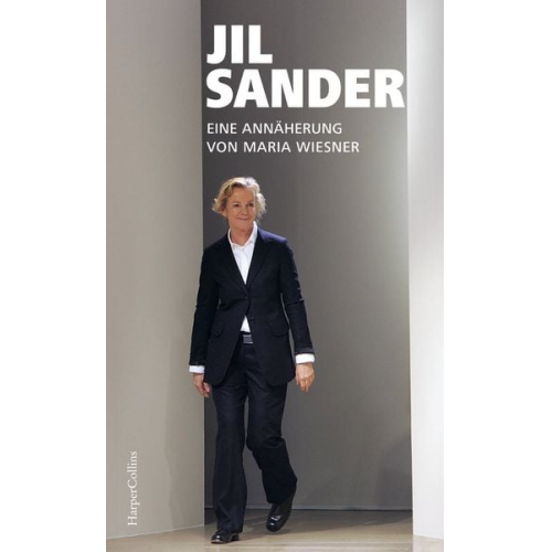 Maria Wiesner - Jil Sander. Eine Annäherung