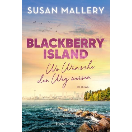 Susan Mallery - Blackberry Island – Wo Wünsche den Weg weisen