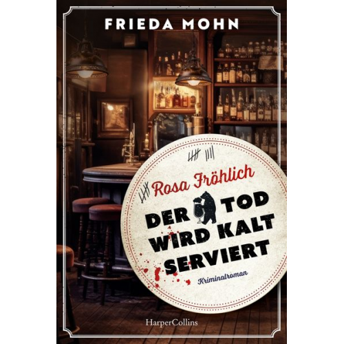 Frieda Mohn - Rosa Fröhlich – Der Tod wird kalt serviert