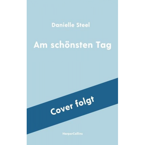 Danielle Steel - Am schönsten Tag