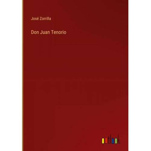 José Zorrilla - Don Juan Tenorio