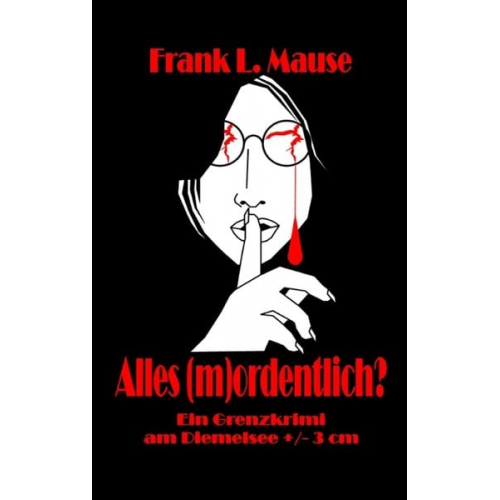 Frank L. Mause - Alles (m)ordentlich?