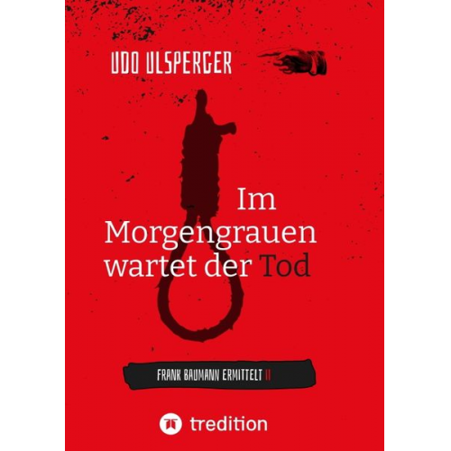 Udo Ulsperger - Im Morgengrauen wartet der Tod
