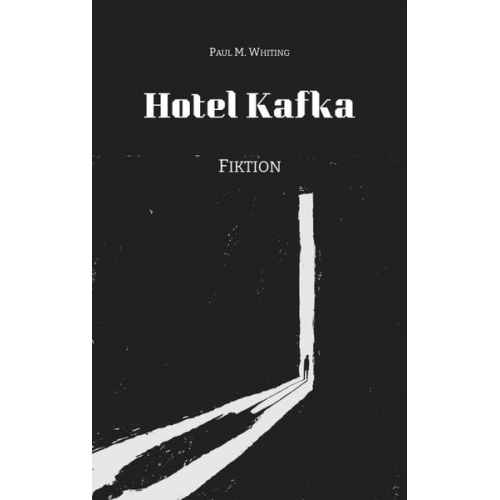Paul M. Whiting - Hotel Kafka