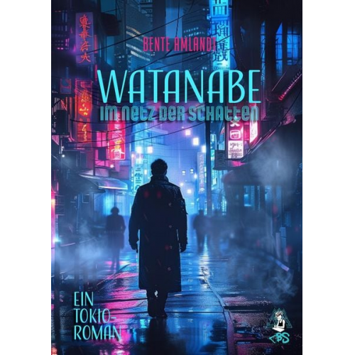 Bente Amlandt - Watanabe - Im Netz der Schatten, Ein Tokio-Roman