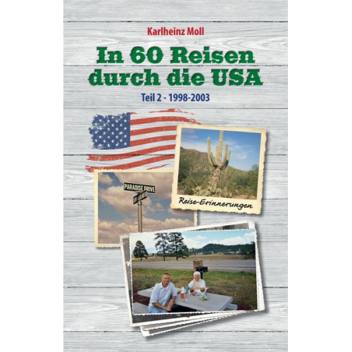 Karlheinz Moll - In 60 Reisen durch die USA