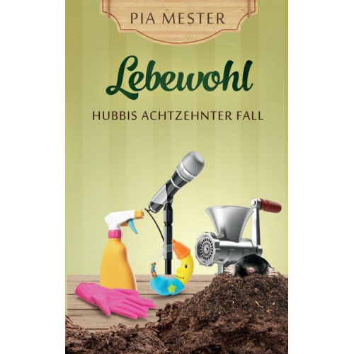 Pia Mester - Lebewohl - Hubbis achtzehnter Fall