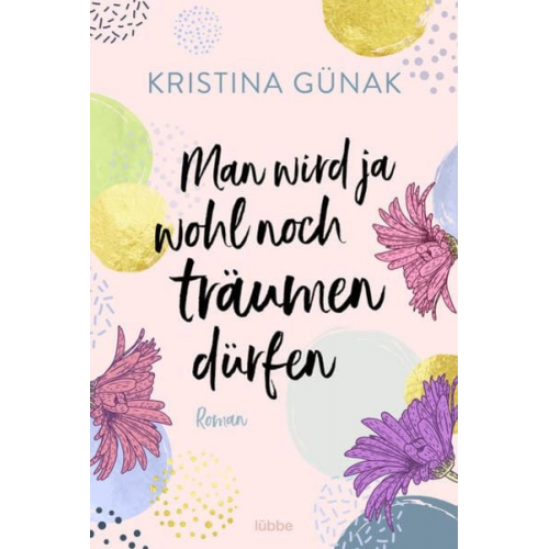 Kristina Günak - Man wird ja wohl noch träumen dürfen