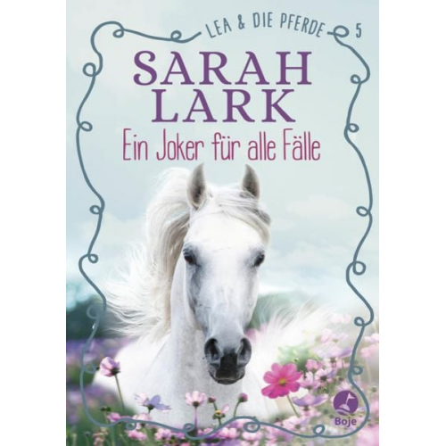 Sarah Lark - Lea und die Pferde