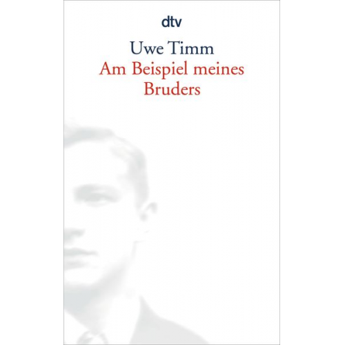 Uwe Timm - Am Beispiel meines Bruders
