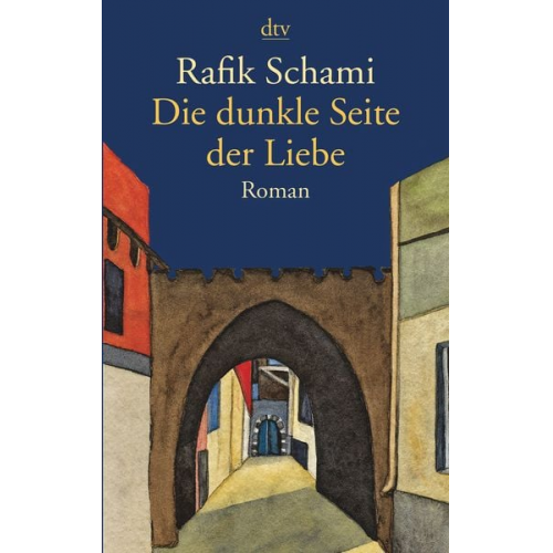 Rafik Schami - Die dunkle Seite der Liebe