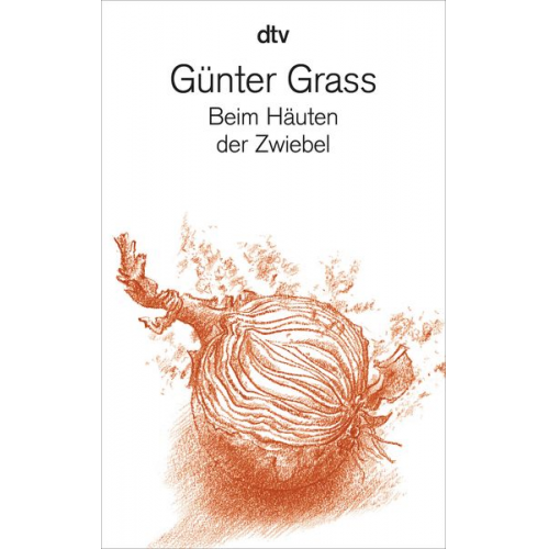 Günter Grass - Beim Häuten der Zwiebel