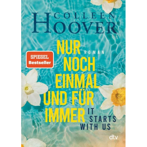 Colleen Hoover - It starts with us – Nur noch einmal und für immer