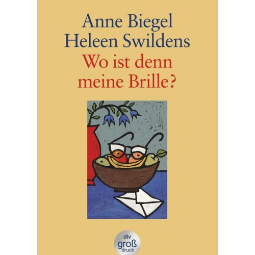 Anne Biegel Heleen Swildens - Wo ist denn meine Brille?