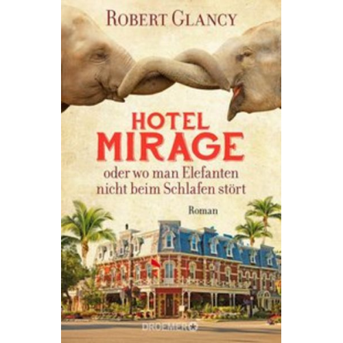 Robert Glancy - Hotel Mirage oder wo man Elefanten nicht beim Schlafen stört