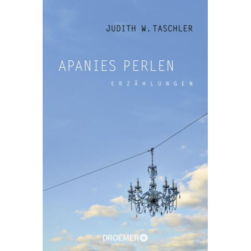 Judith W. Taschler - Apanies Perlen