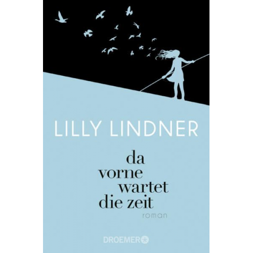 Lilly Lindner - Da vorne wartet die Zeit