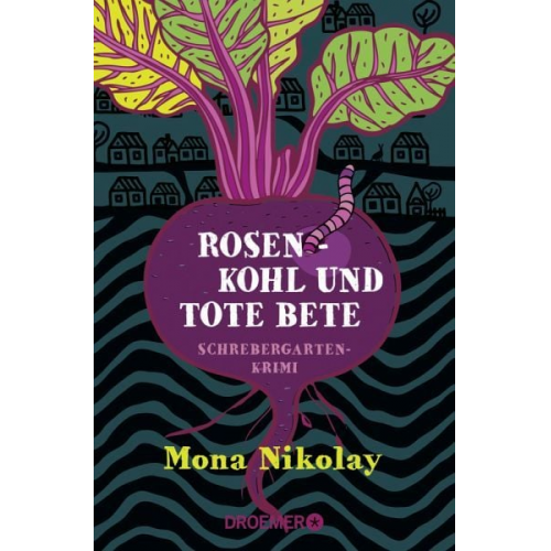 Mona Nikolay - Rosenkohl und tote Bete