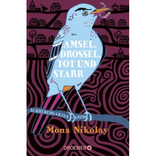 Mona Nikolay - Amsel, Drossel, tot und starr