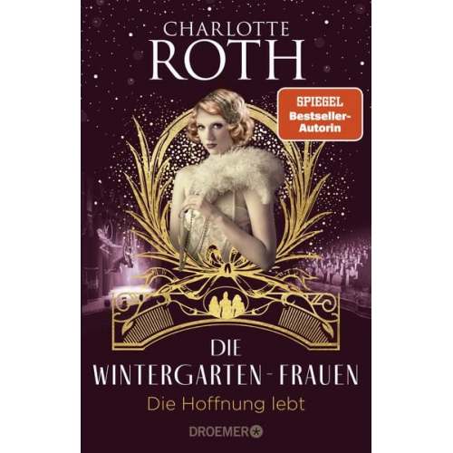 Charlotte Roth - Die Wintergarten-Frauen. Die Hoffnung lebt