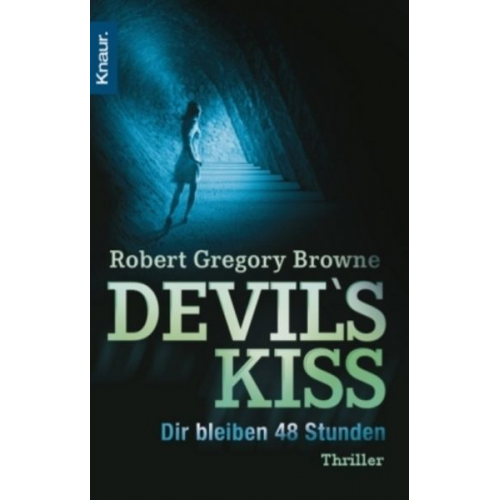 Robert Gregory Browne - Devil's Kiss - Dir bleiben 48 Stunden