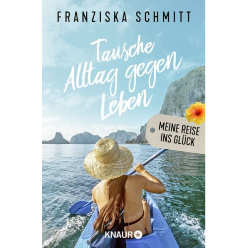 Franziska Schmitt - Tausche Alltag gegen Leben