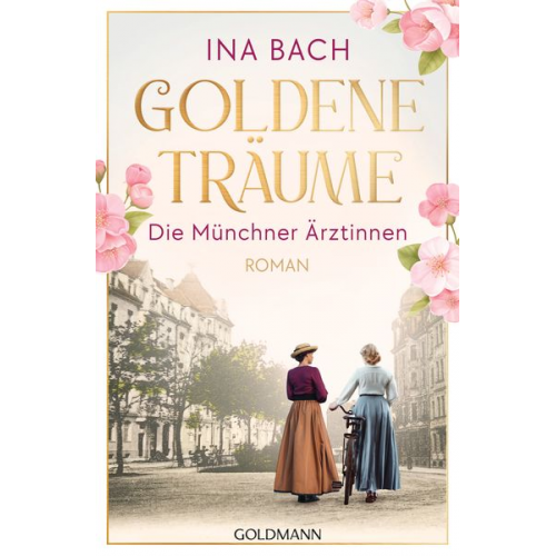 Ina Bach - Goldene Träume. Die Münchner Ärztinnen