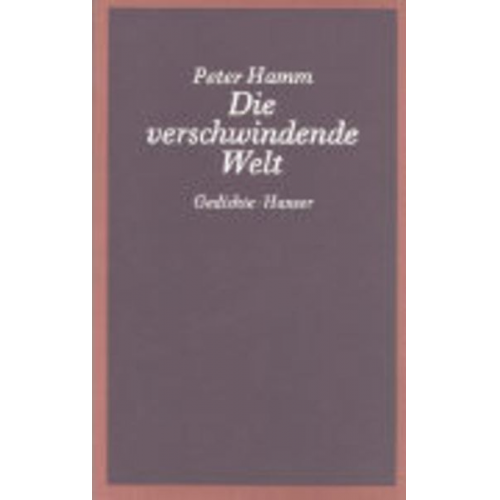 Peter Hamm - Die verschwindende Welt