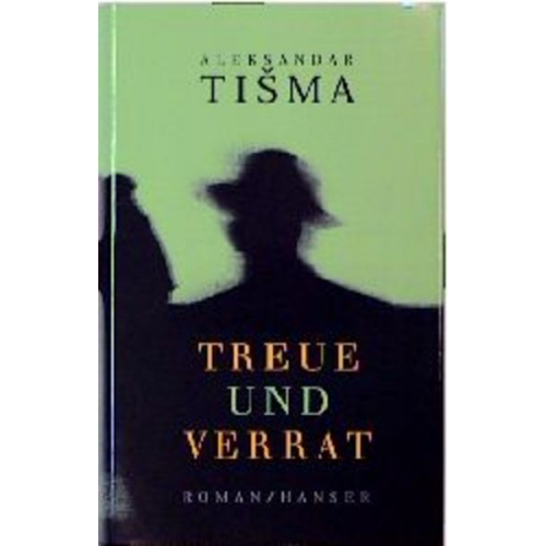 Aleksandar Tisma - Treue und Verrat