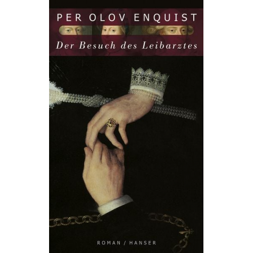 Per Olov Enquist - Der Besuch des Leibarztes