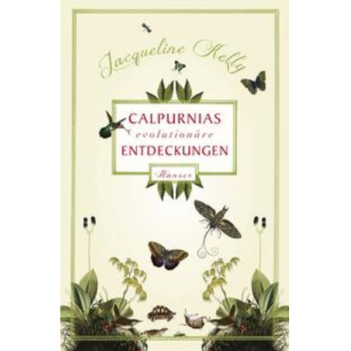 Jacqueline Kelly - Calpurnias (r)evolutionäre Entdeckungen / Calpurnia Bd. 1