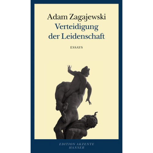 Adam Zagajewski - Verteidigung der Leidenschaft