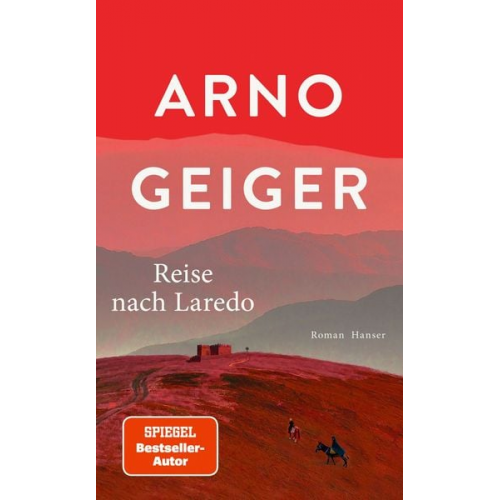 Arno Geiger - Reise nach Laredo
