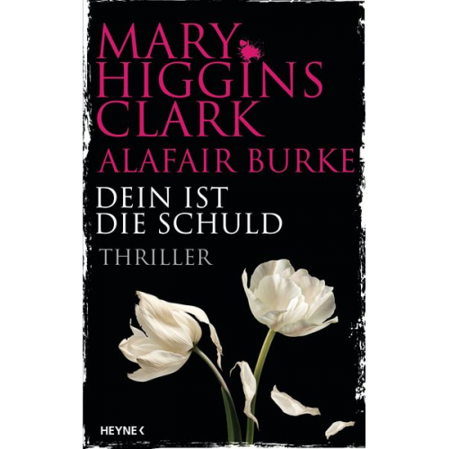 Mary Higgins Clark Alafair Burke - Dein ist die Schuld