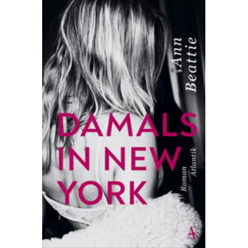 Ann Beattie - Damals in New York