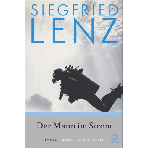 Siegfried Lenz - Der Mann im Strom