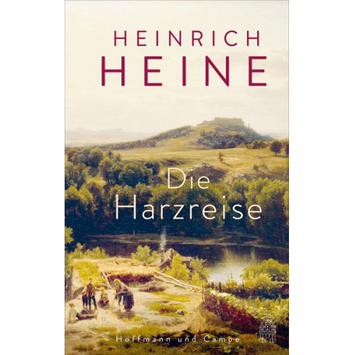 Heinrich Heine - Die Harzreise