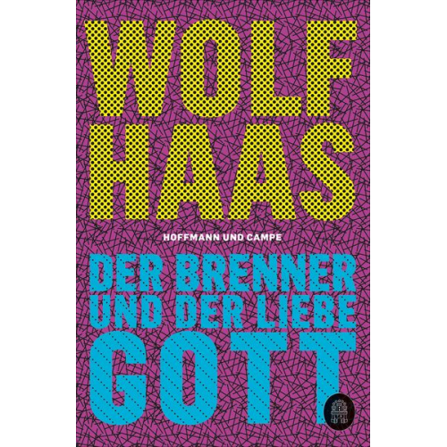 Wolf Haas - Der Brenner und der liebe Gott