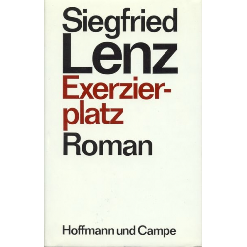 Siegfried Lenz - Exerzierplatz. Roman