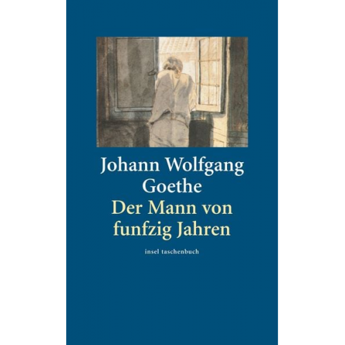 Johann Wolfgang von Goethe - Der Mann von funfzig Jahren