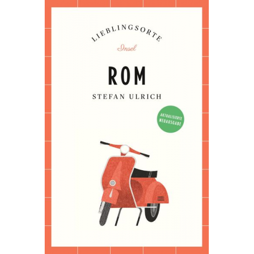 Stefan Ulrich - Rom Reiseführer Lieblingsorte