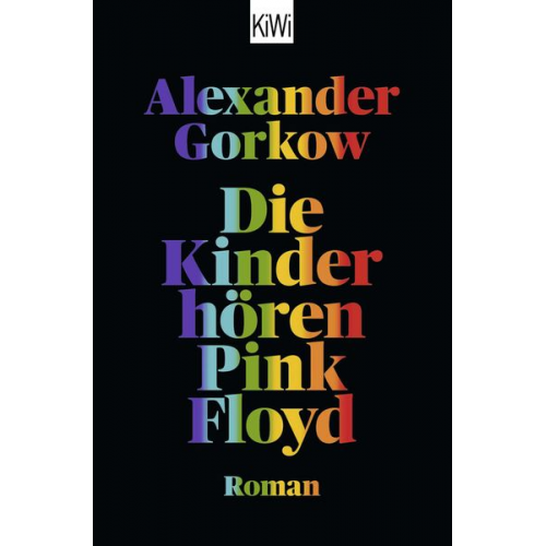 Alexander Gorkow - Die Kinder hören Pink Floyd