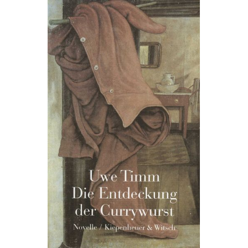 Uwe Timm - Die Entdeckung der Currywurst