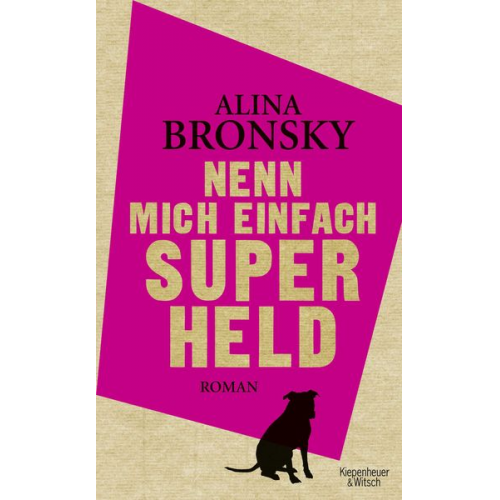 Alina Bronsky - Nenn mich einfach Superheld