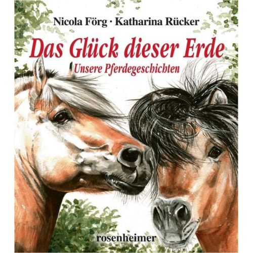 Nicola Förg Katharina Rücker-Weininger - Förg, N: Glück dieser Erde