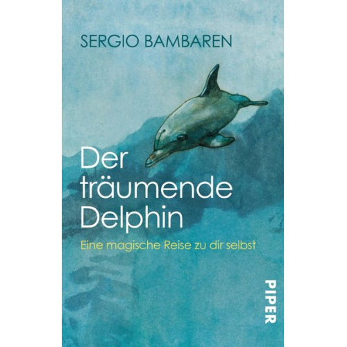 Sergio Bambaren - Der träumende Delphin