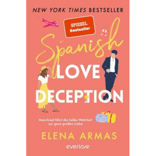 Elena Armas - Spanish Love Deception – Manchmal führt die halbe Wahrheit zur ganz großen Liebe