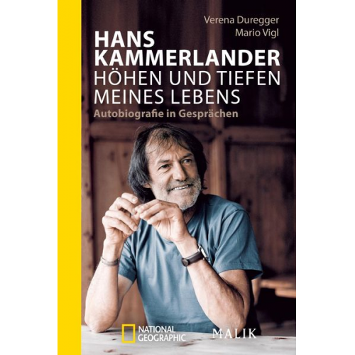 Hans Kammerlander Verena Duregger Mario Vigl - Hans Kammerlander – Höhen und Tiefen meines Lebens